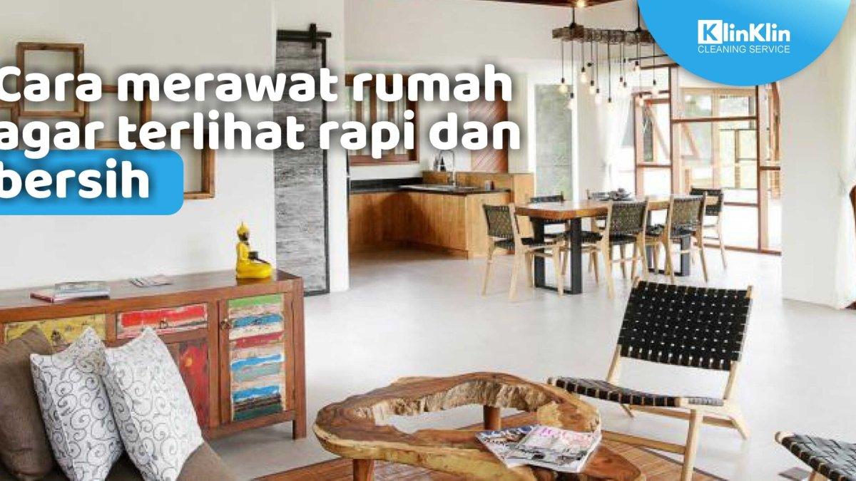Tips Merawat Rumah Agar Tetap Awet Dan Nyaman