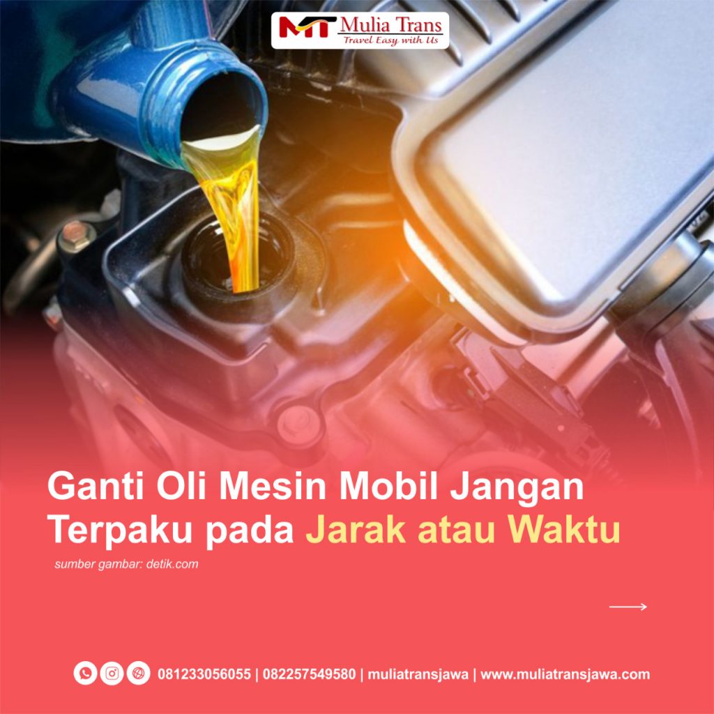Kapan Waktu Yang Tepat Ganti Oli Mesin Mobil